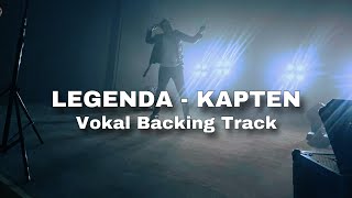 LEGENDA - KAPTEN (VOKAL BACKING TRACK) KARAOKE