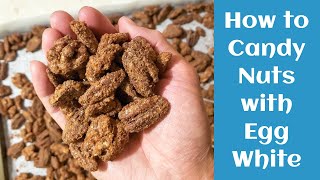 How to Candy Nuts with Egg White || How to Candy Nuts || Nut Snacks || 用蛋白做糖衣堅果