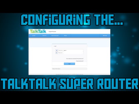 TalkTalk Super Router - Configuring and overview TalkTalk Super Router - Configuring and overview