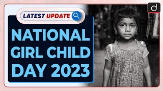 National Girl Child Day 2023- Latest update | Drishti IAS English