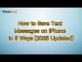 How to Save Text Messages on iPhone in 5 Ways [2025 Updated]