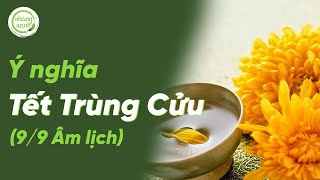 Tết Trùng Cửu (9/9 âm lịch) - Nguồn gốc và Ý nghĩa | NhangXanh.com