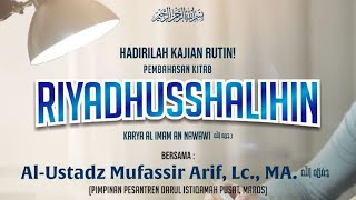 [Pembahasan Kitab Riyadhusshalihin] Al Ustadz Mufassir Arif, Lc., MA. حفظه الله