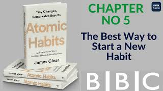 Chapter 5 THE BEST WAY TO START A NEW HABIT | Atomic Habits audio book by James Clear | BBC Audio...