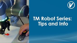 TM Robot Series: Tips and Info