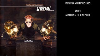 Most Wanted Presents Yahel ‎- Somthing To Remember