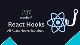 React Hooks Tutorial - 27 - useRef