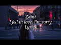 Zaini - I fell in love, I’m sorry [lyrics]