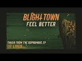 blight town feel better visualiser