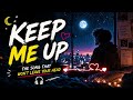 🌙 KEEP ME UP — The Song That Won’t Leave Your Head 😳🔥