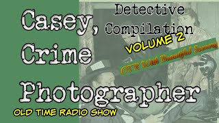 Casey Crime Photographer👉 Compilation Episode 2/OTR With Beautiful Scenery