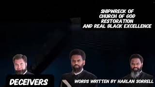 Shipwreck of the church of God restoration \u0026 real black excellence, gotta b me , dangerous cult