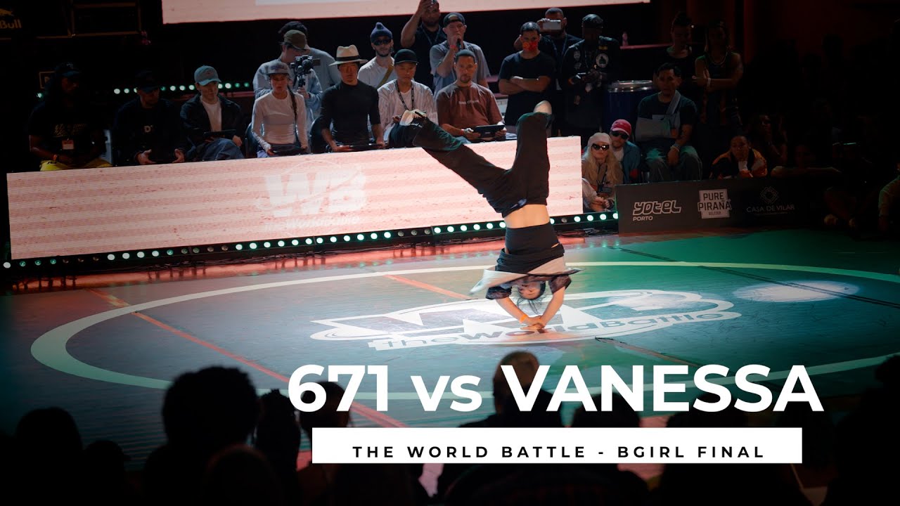 671 Vs VANESSA [bgirl Final] | Stance | THE WORLD BATTLE 2022 - YouTube