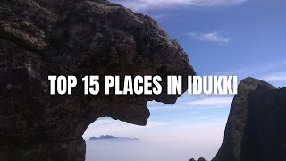 Top 15 Places to visit  in Idukki | ഇടുക്കിയിലെ പ്രധാനപ്പെട്ട 15 വിനോദ സഞ്ചാര കേന്ദ്രങ്ങൾ