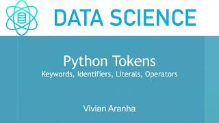 Python Tokens | Section 2 Class7 | Data Science | Learn in 15 Minutes