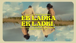 Ek Ladka Ek Ladki - Official Music Video | Deepak Kumar | Deaf Frogs Records