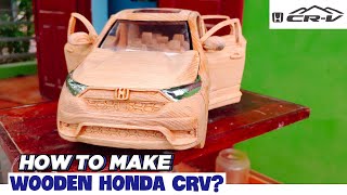 Honda CRV | How to make this wooden car? | Woodworking car | DIY