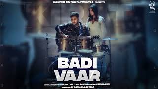 Badi Vaar | Kirat Gill | Latest Punjabi Songs | New Punjabi Songs