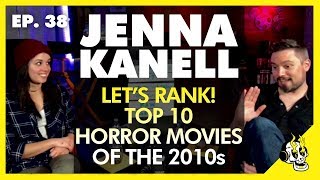 Flick Connection Podcast #38 Top 10 Horror Movies of 2010s w/ Jenna Kanell