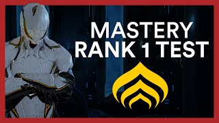 Mastery Rank 1 Test - Warframe Guide \u0026 All You Need To Know