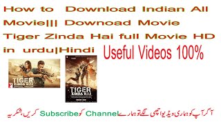 How to Download Indian All Movies||| How to download Movie Tiger zinda hai For pc|||Andriod Mobile