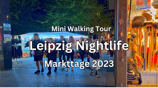 Leipzig Nightlife Mini Walking Tour during Markttage 2023 | FC Bayern Munich Sighting!