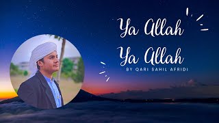 Ya Allah - Hamd | Qari Sahil Afridi | - A Heartfelt Prayer of Thanks