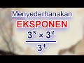 Menyederhanakan Eksponen