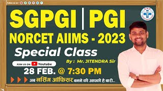 SGPGI | PGI | NORCET AIIMS - 2023 || SPECIAL CLASS || By : Mr. Jitendra Sir