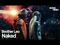 |MV| Brother Leo - Naked ❤️ | 한글자막 뮤직비디오