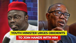 Youth Minister Urges Obidients To Join Hands With Him