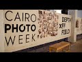 Photopia: Cairo Photo Week Second Edition