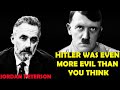 How Hitler Was Even More Evil Than You Think |Jordan Peterson 😨