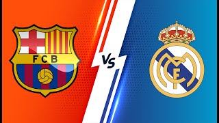 Trực Tiếp Barcelona vs Real Madrid | Super Cup 2022 | Trực Tiếp Bóng Đá Hôm Nay