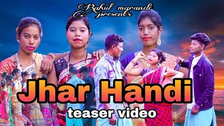 JHAR HANDI || sohrai new santhali upcoming  video song || shivcharan \u0026 shree || Rahul Marandi