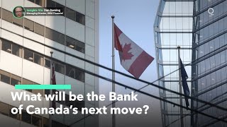 What's next for the Bank of Canada?