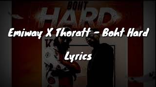Boht Hard - Emiway X Thoratt (Lyrics Video)