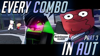 [AUT] EVERY COMBO ON EVERY ABILITY PART 3 | A UNIVERSAL TIME | ROBLOX