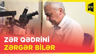 Zərgərlik və qızıl: dəyərlərin yüksəlməsi və aşağı düşməsi