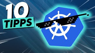 Kubernetes lernen: 10 Tipps für K8s Anfänger | Tutorial