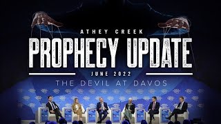 Prophecy Update | June 2022 | The Devil at Davos  - Brett Meador