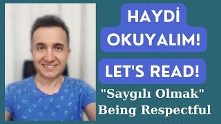 #TurkishConvervations | Haydi Okuyalım - Let's Read [ Saygılı Olmak - Being Respectful ]