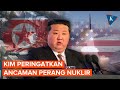 Kim Jong Un Peringatkan Ancaman Perang Nuklir Akibat Ulah AS