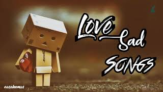 Love Sad Songs 😭💔🔥  Emotional Songs Tamil  Love Feeling Songs  Love Yourself 💖  Eascinemas