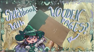 ✨THE MOST UNUSUAL SKETCHBOOK?! 🌱 Drawing in a sketchbook with WOODEN PAGES? [Fixed Reupload]