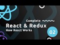 Complete React Tutorial (& Redux)  #2 - How React Works