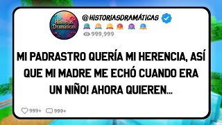 Mi Padrastro Quería Mi Herencia, Así Que Mi Madre Me Echó Cuando Era Un Niño! Ahora Quieren...