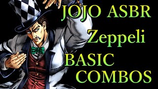 ジョジョの奇妙な冒険 ASBR ツェペリ 基本 コンボ【JOJO ASBR ZEPPELI BASIC COMBOS】