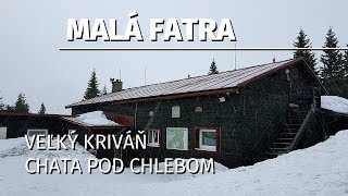 Malá Fatra - Veľký Kriváň | Chata pod Chlebom [S00E02]