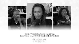 S2E21 || Trusting Your Journey and Knowing that your time is different
